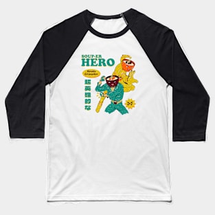 Soup-er Hero Baseball T-Shirt